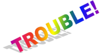 trouble trouble